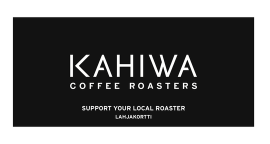 Support Your Local Roaster - LAHJAKORTTI - Kahiwa Coffee Roasters